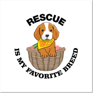 Rescue is my Favorite Breed Posters and Art